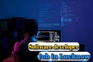 Software Development Job in Lucknow 2023